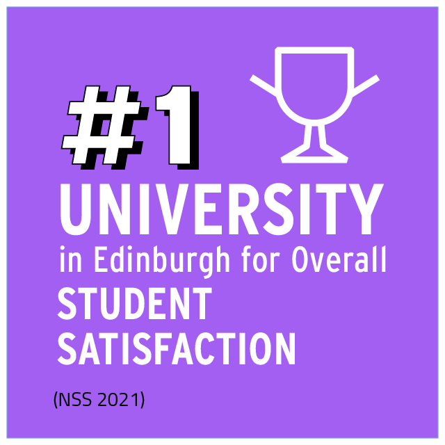 #1 University in Scotland for Student Satisfaction (NSS 2021)