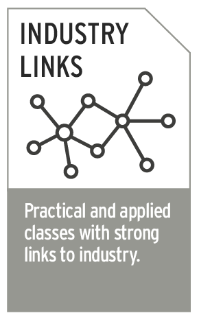 Practical and applied classes with strong links to industry.